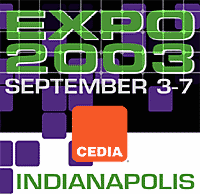 CEDIA Custom Electronic Design and Installation Association 2003 Show