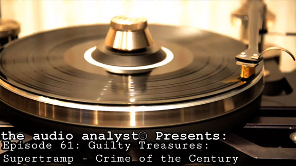 The Audio Analyst Episode 61 Guilty Treasures: Supertramp Crime of the Century.