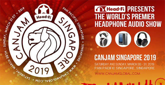 CanJam Singapore 2019 Show Report By Kok Chieat Wong