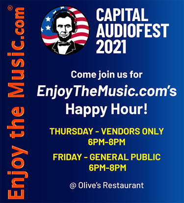 Enjoy the Music.com Sponsors Capital Audiofest  2021 Happy Hours