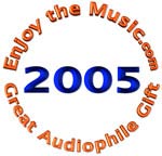 Enjoy the Music.com Great Audiophile Gift 2005