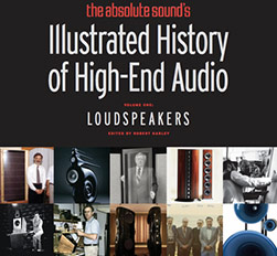 Illustrated History of High-End Audio Volume One: Loudspeakers